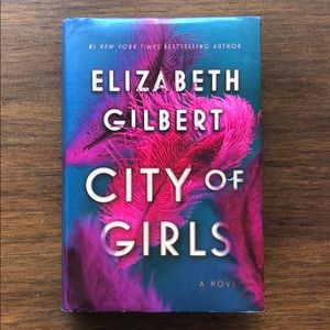 City of Girls hardcover, by Elizabeth Gilbert